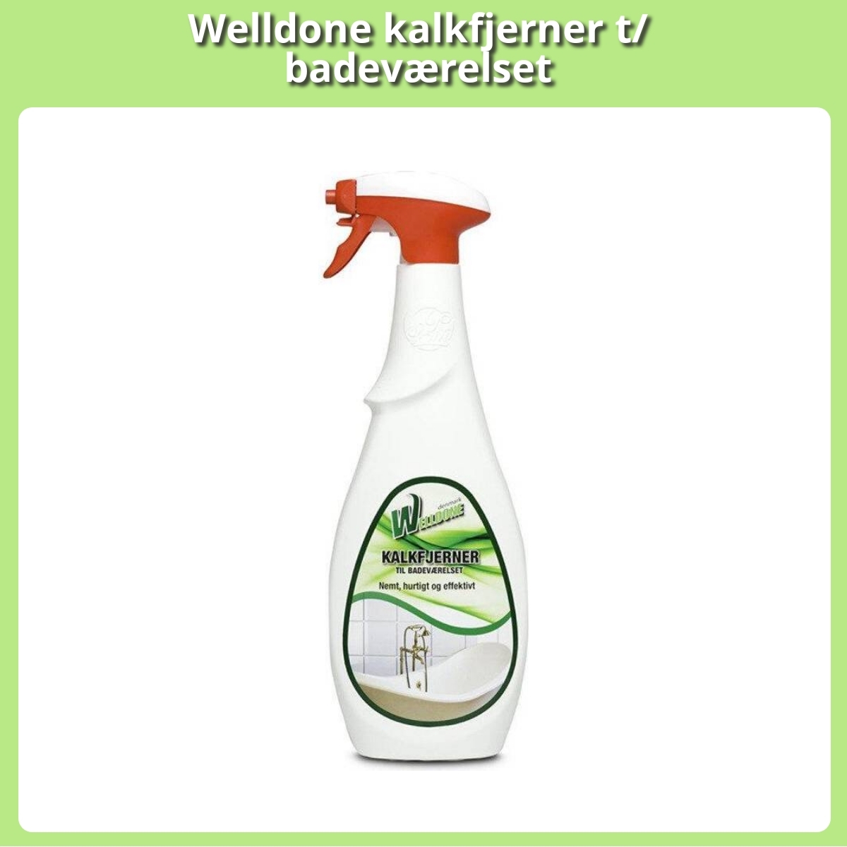 Anmeldelse af Welldone kalkfjerner t/ badeværelset