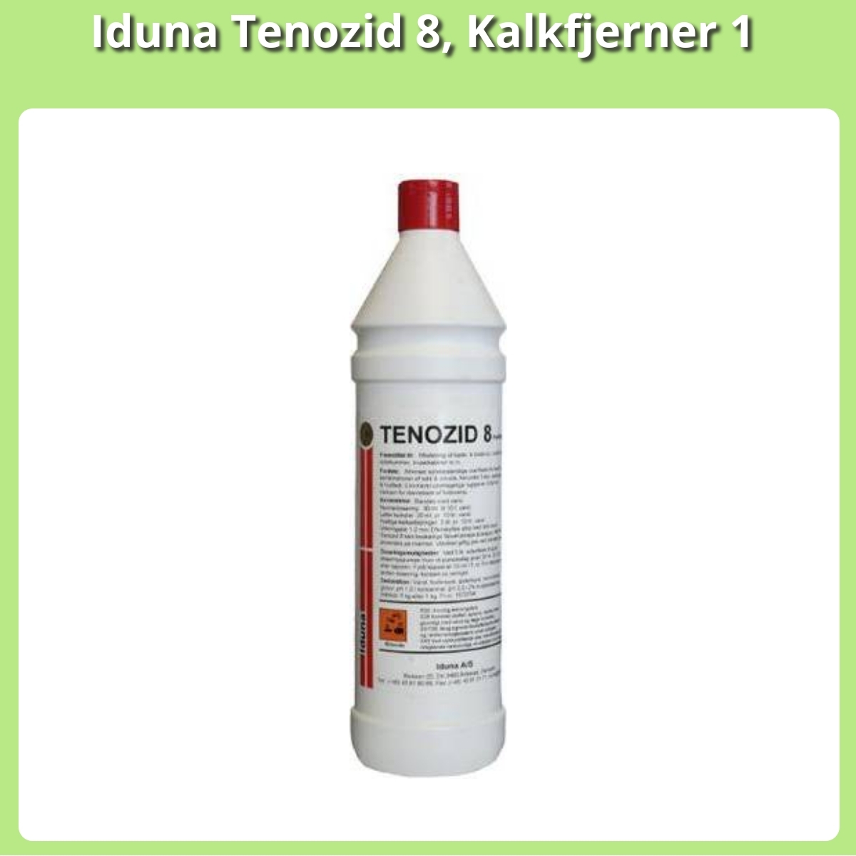 Anmeldelse af Iduna Tenozid 8, Kalkfjerner 1