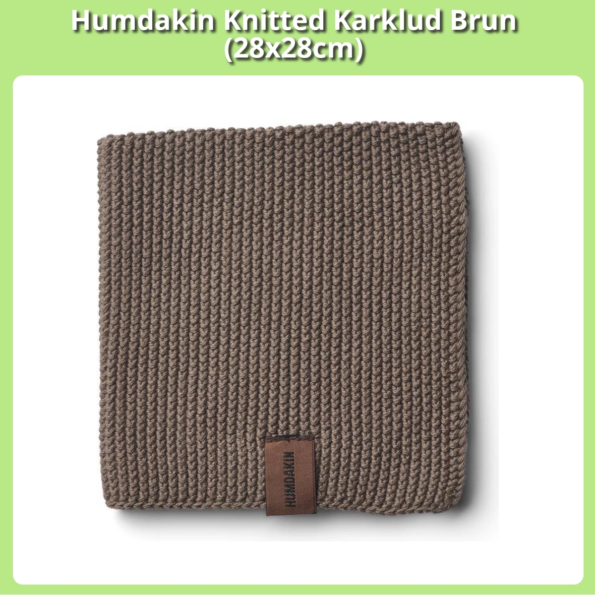 Anmeldelse af Humdakin Knitted Karklud Brun (28x28cm)
