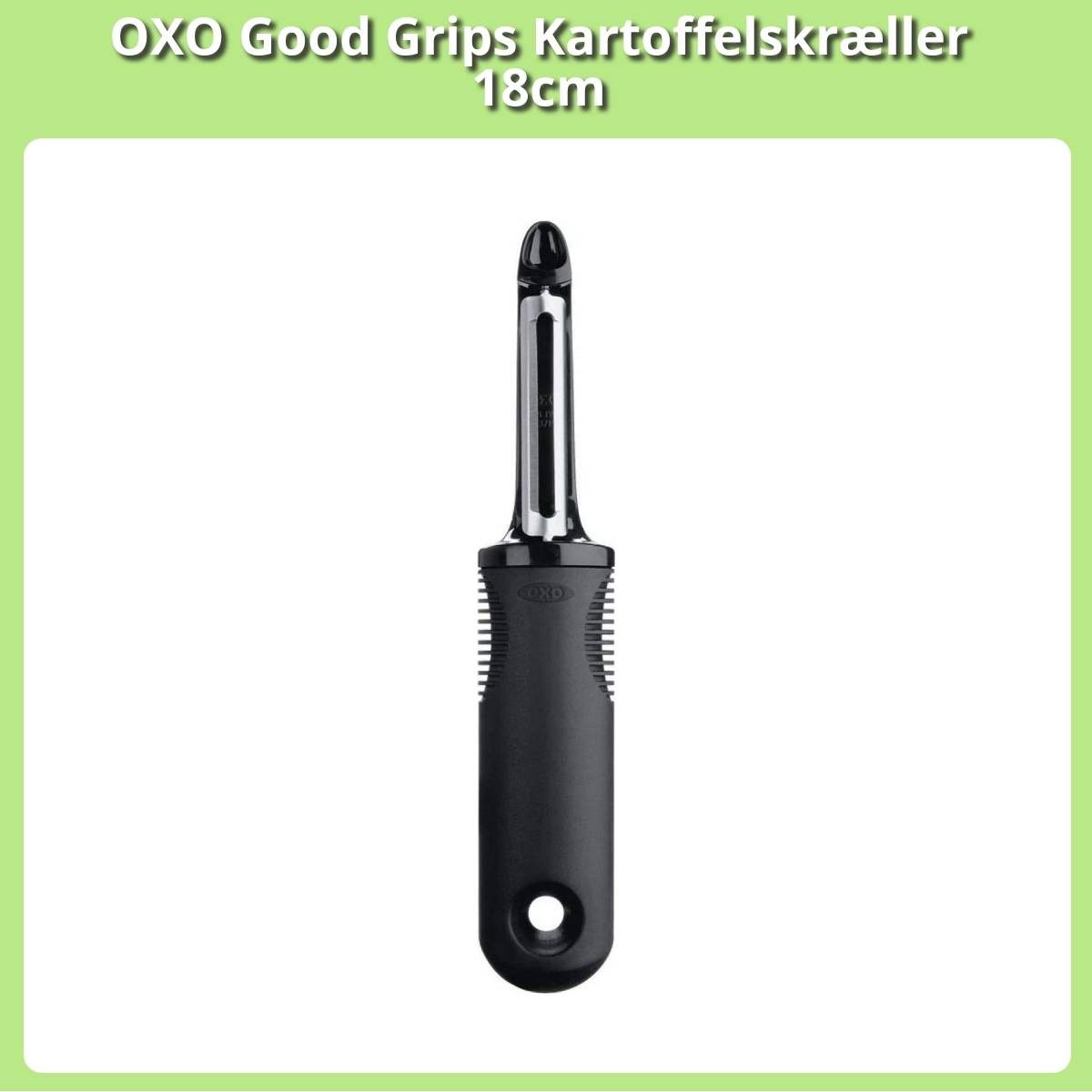 Anmeldelse af OXO Good Grips Kartoffelskræller 18cm