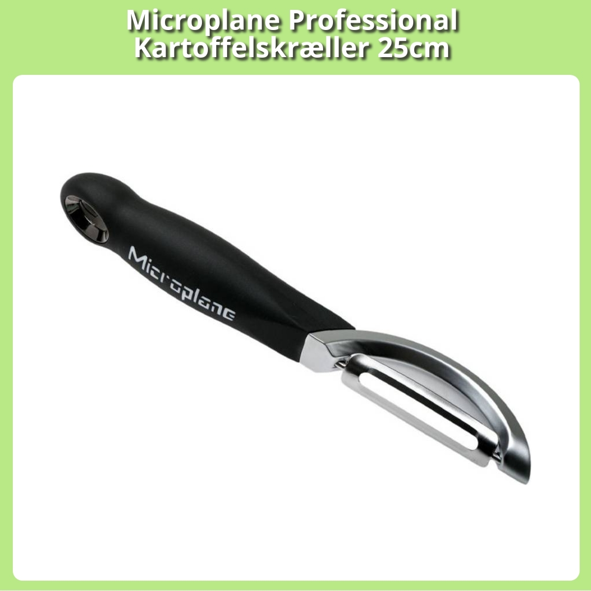 Anmeldelse af Microplane Professional Kartoffelskræller 25cm
