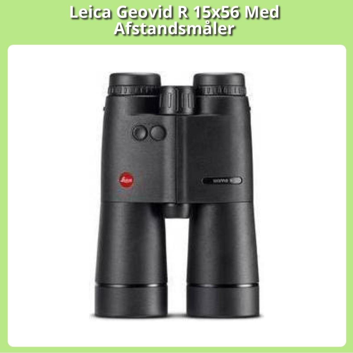 Anmeldelse af Leica Geovid R 15x56 Med Afstandsmåler