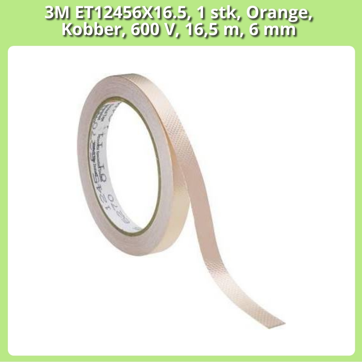 Anmeldelse af 3M ET12456X16.5, 1 stk, Orange, Kobber, 600 V, 16,5 m, 6 mm