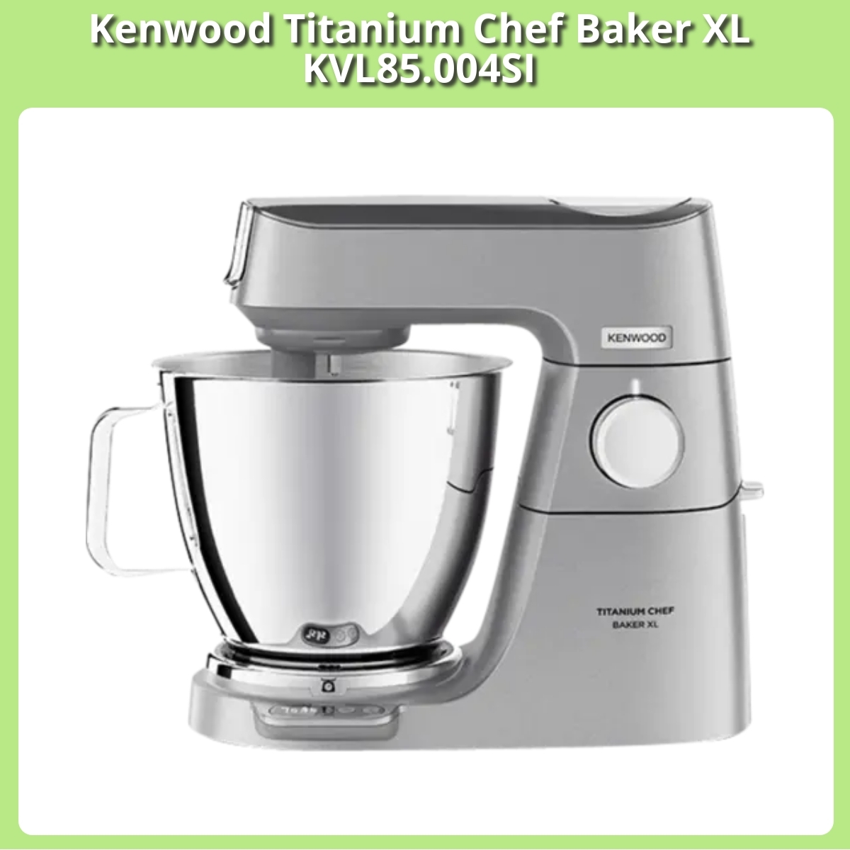 Anmeldelse af Kenwood Titanium Chef Baker XL KVL85.004SI