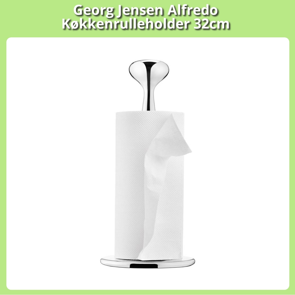 Anmeldelse af Georg Jensen Alfredo Køkkenrulleholder 32cm