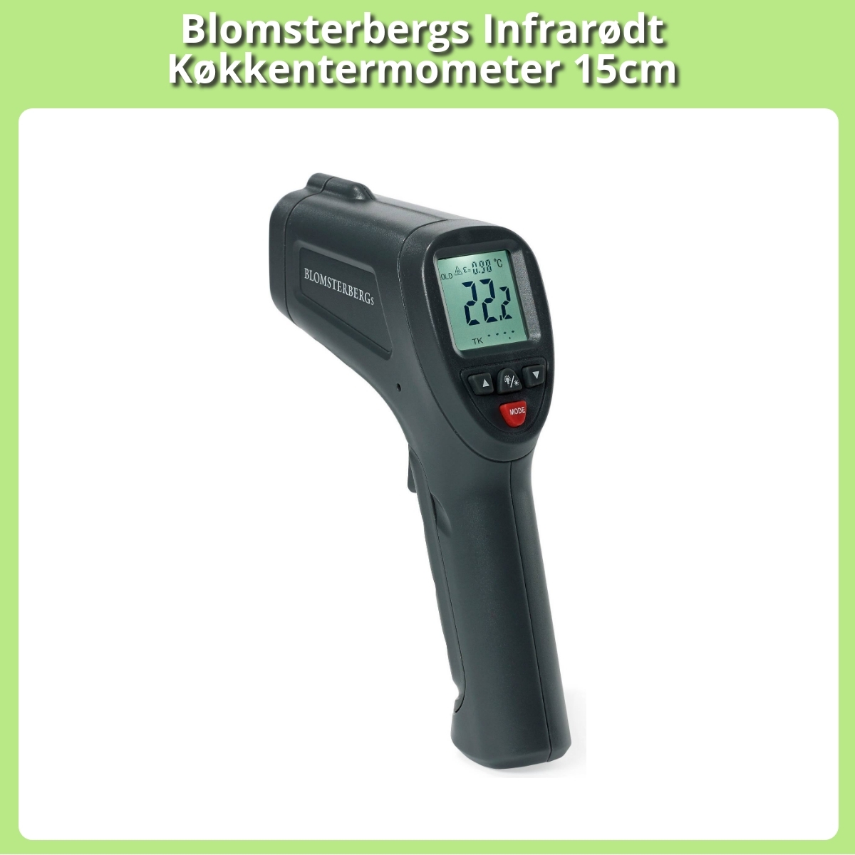 Anmeldelse af Blomsterbergs Infrarødt Køkkentermometer 15cm