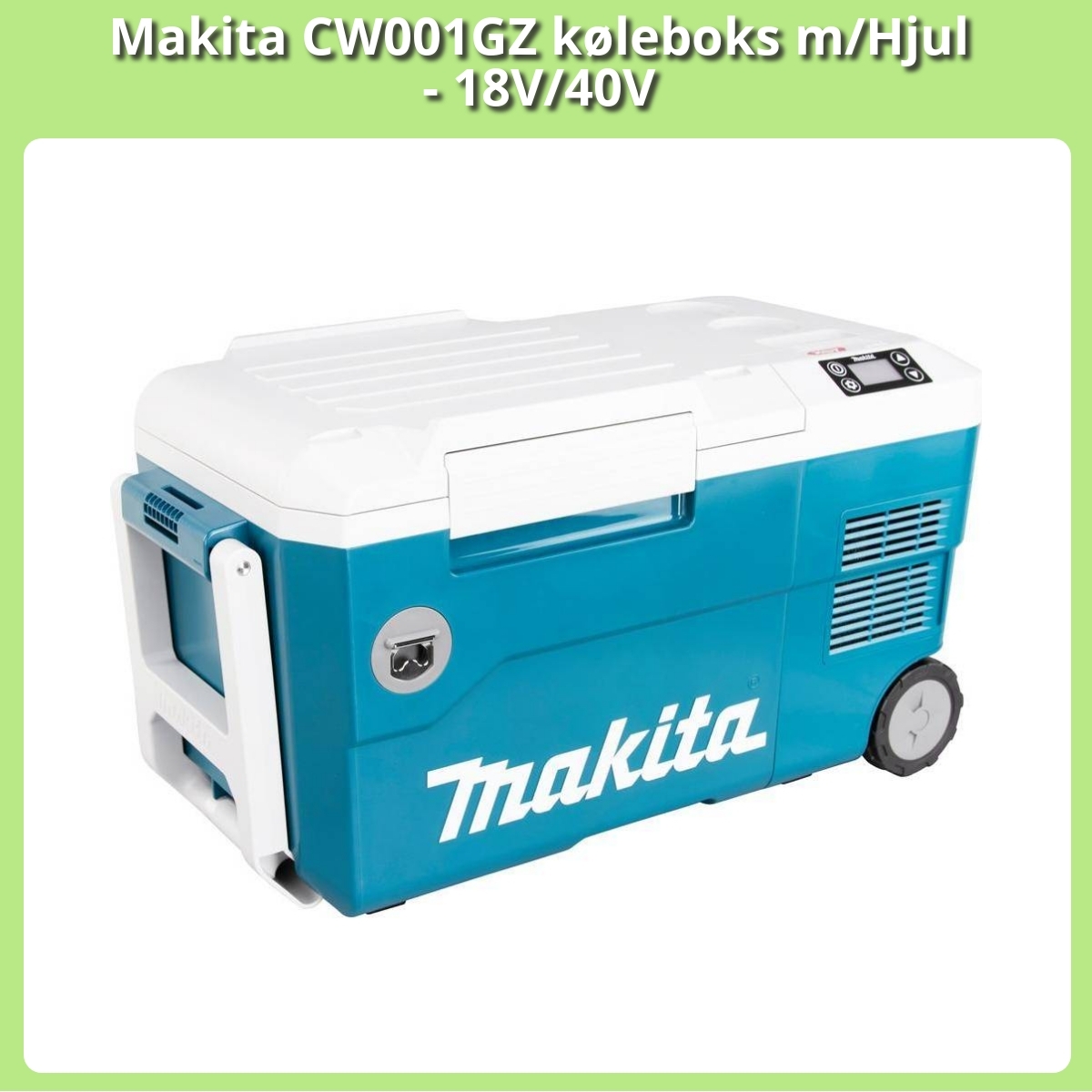 Anmeldelse af Makita CW001GZ køleboks m/Hjul - 18V/40V
