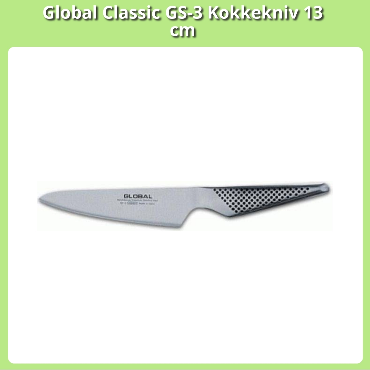 Anmeldelse af Global Classic GS-3 Kokkekniv 13 cm