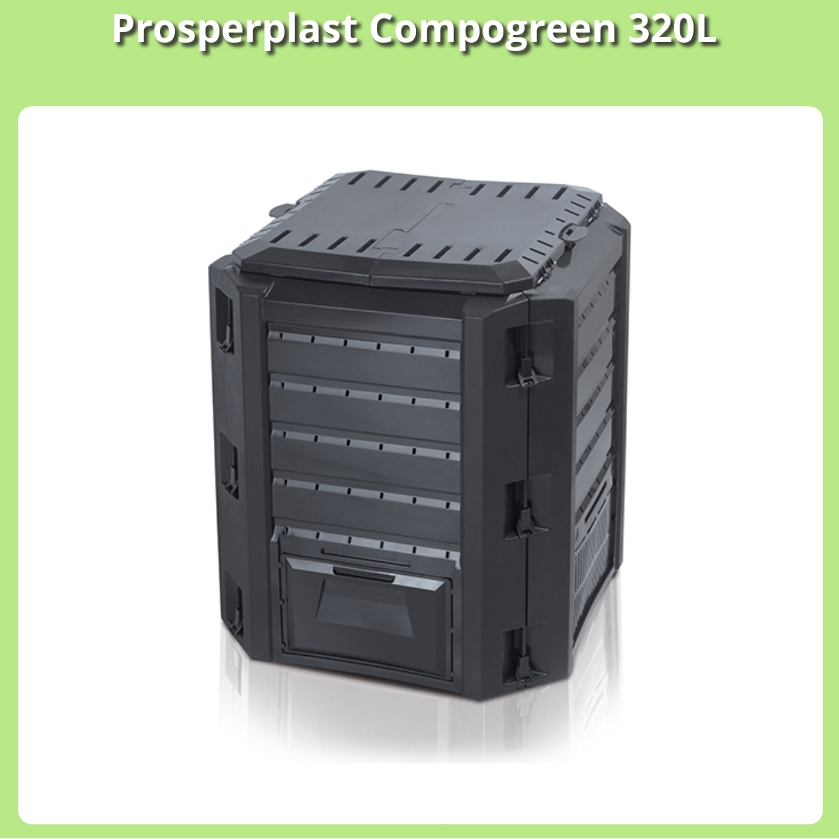 Anmeldelse af Prosperplast Compogreen 320L