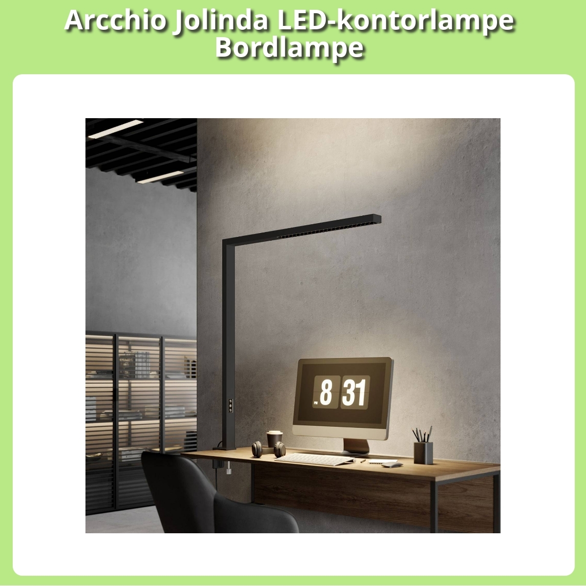 Anmeldelse af Arcchio Jolinda LED-kontorlampe Bordlampe