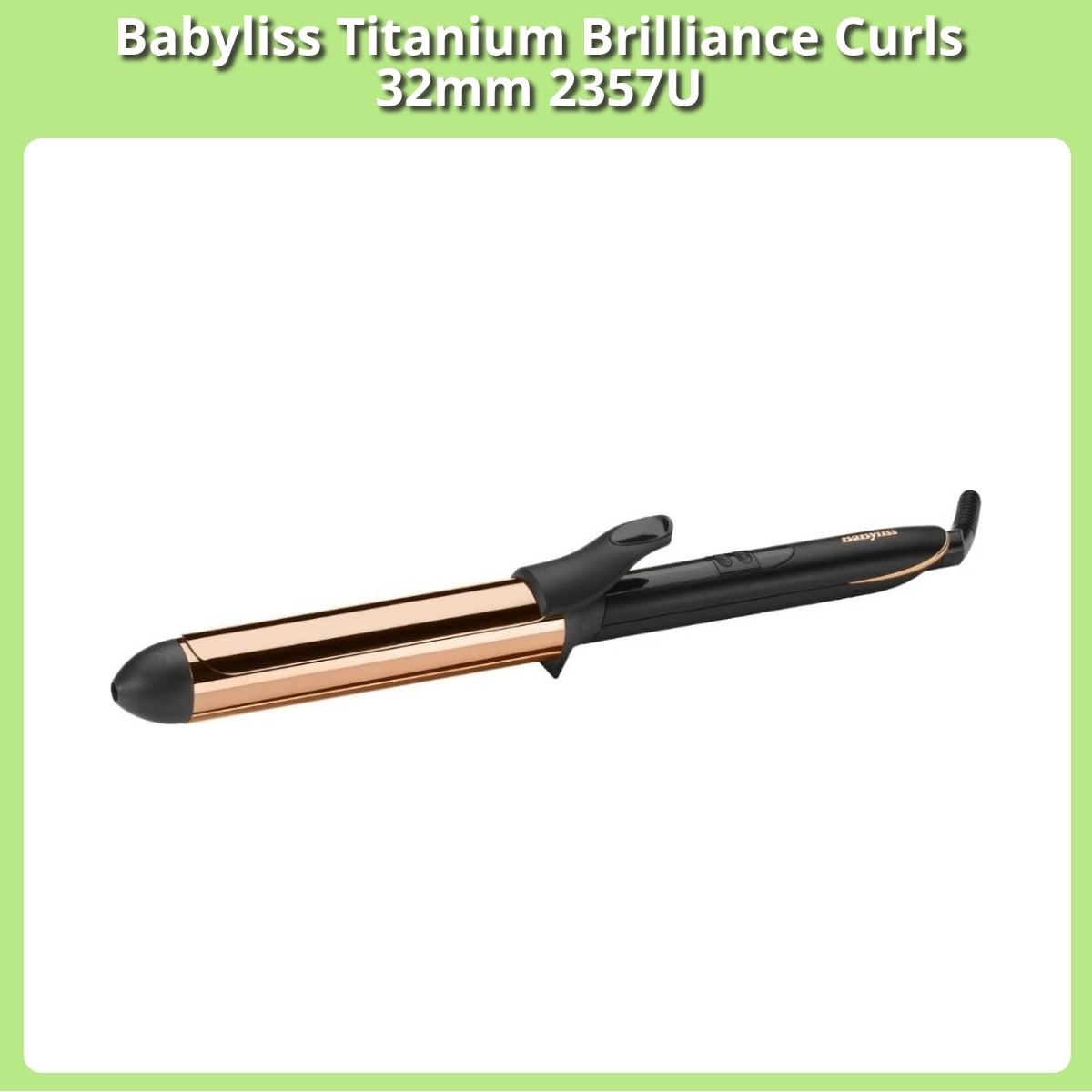 Anmeldelse af Babyliss Titanium Brilliance Curls 32mm 2357U
