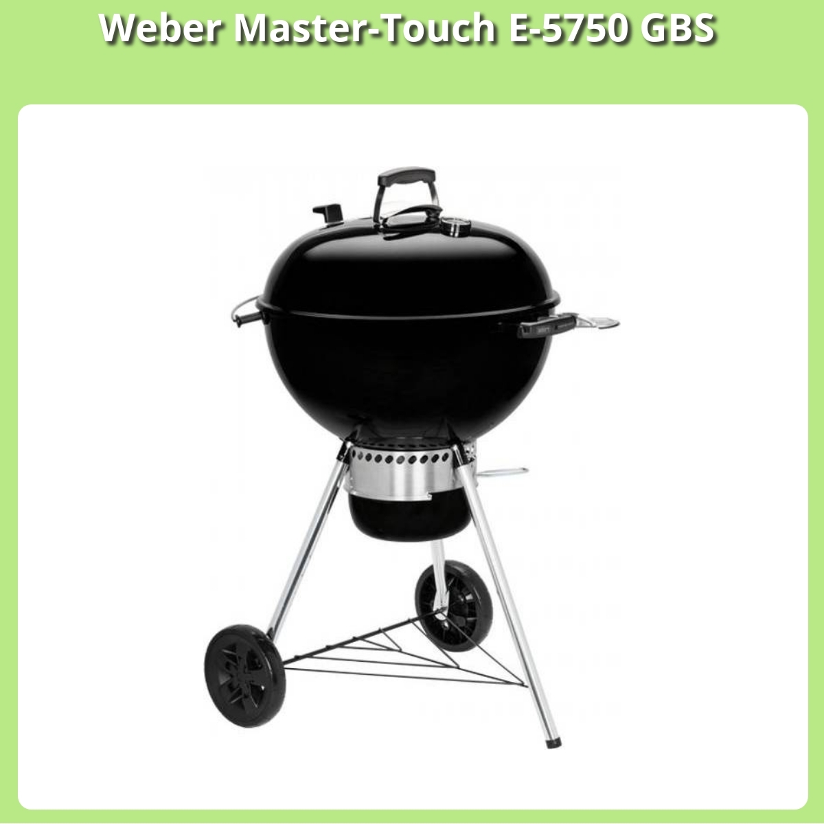 Anmeldelse af Weber Master-Touch E-5750 GBS