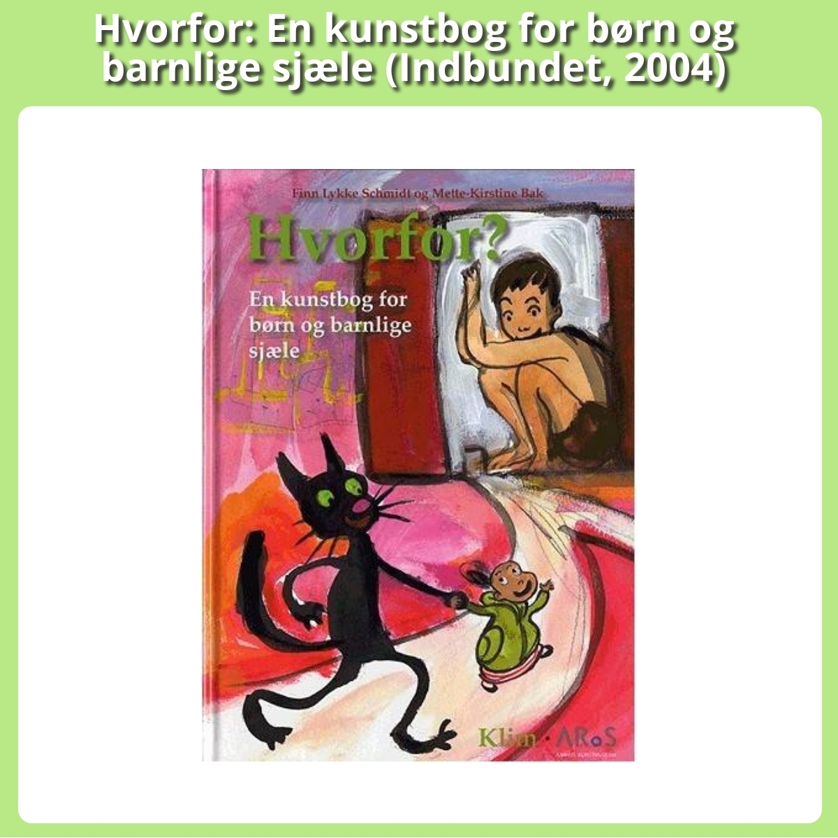 Anmeldelse af Hvorfor: En kunstbog for børn og barnlige sjæle (Indbundet, 2004)