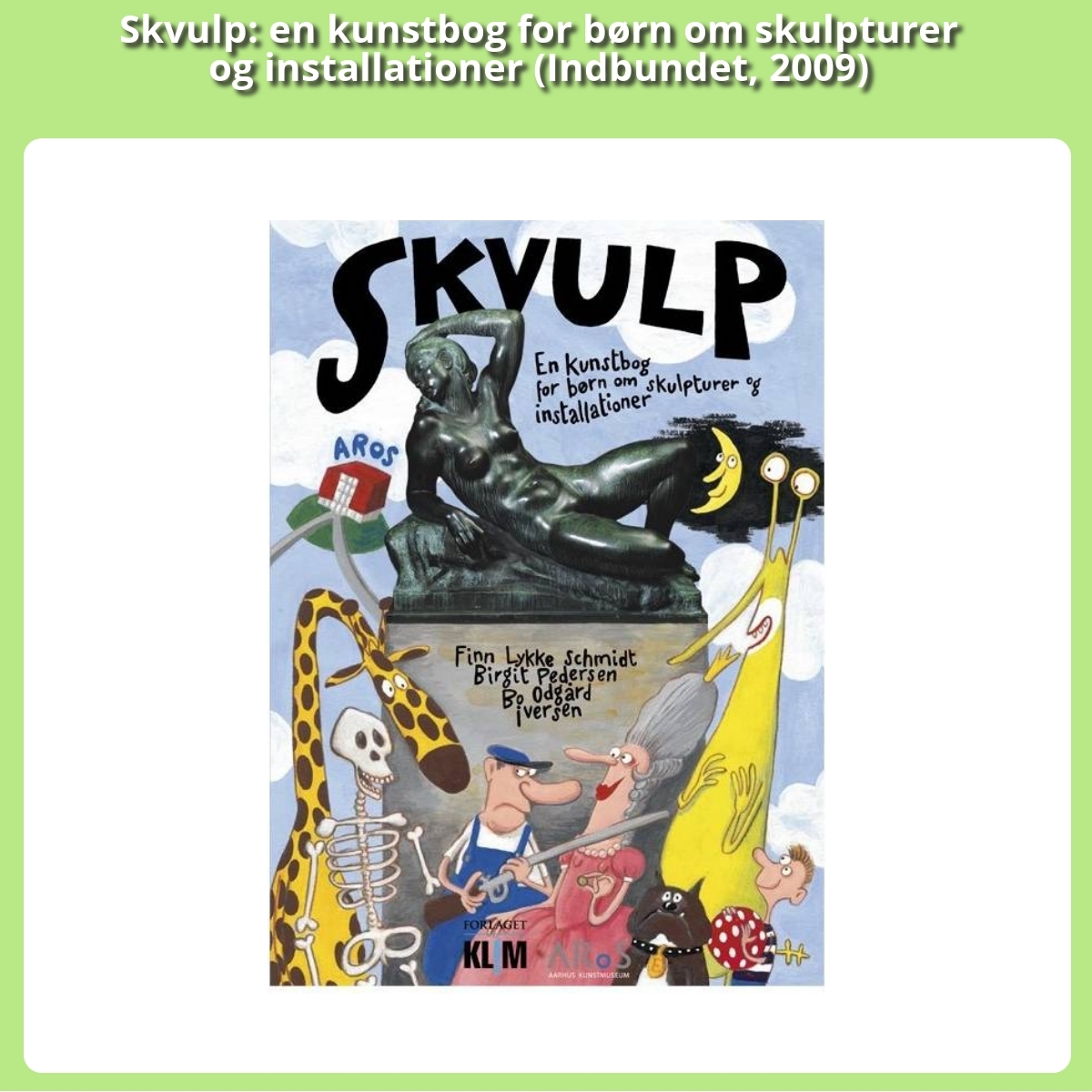 Anmeldelse af Skvulp: en kunstbog for børn om skulpturer og installationer (Indbundet, 2009)