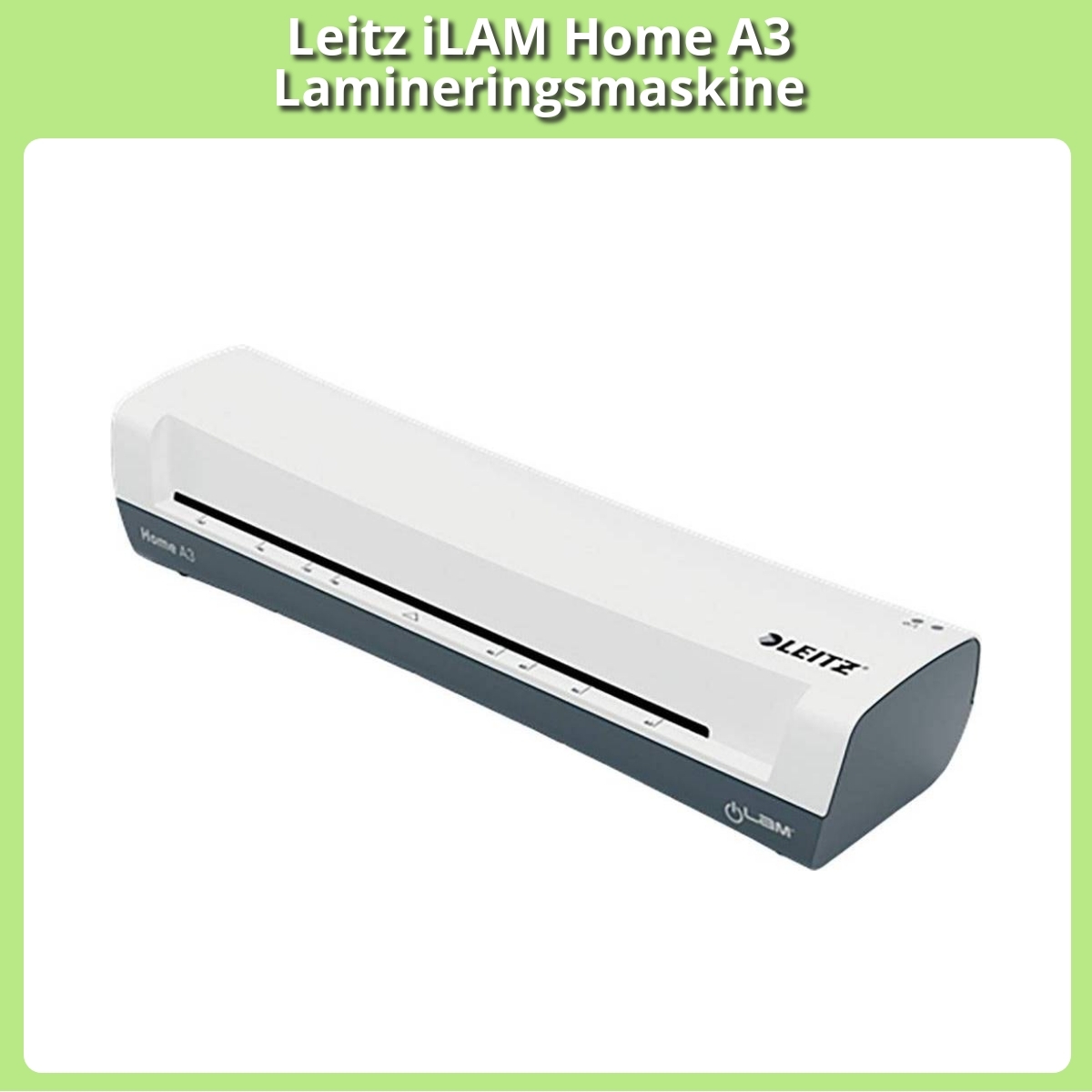Anmeldelse af Leitz iLAM Home A3 Lamineringsmaskine