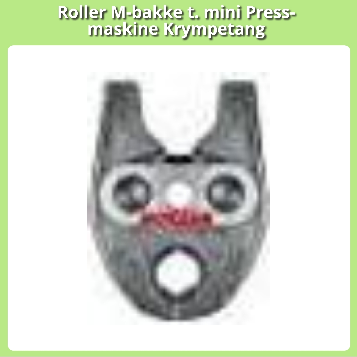 Anmeldelse af Roller M-bakke t. mini Press-maskine Krympetang