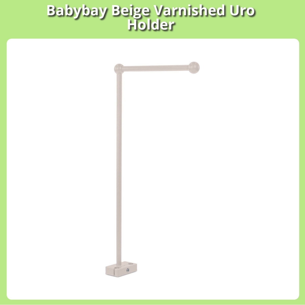 Anmeldelse af Babybay Beige Varnished Uro Holder