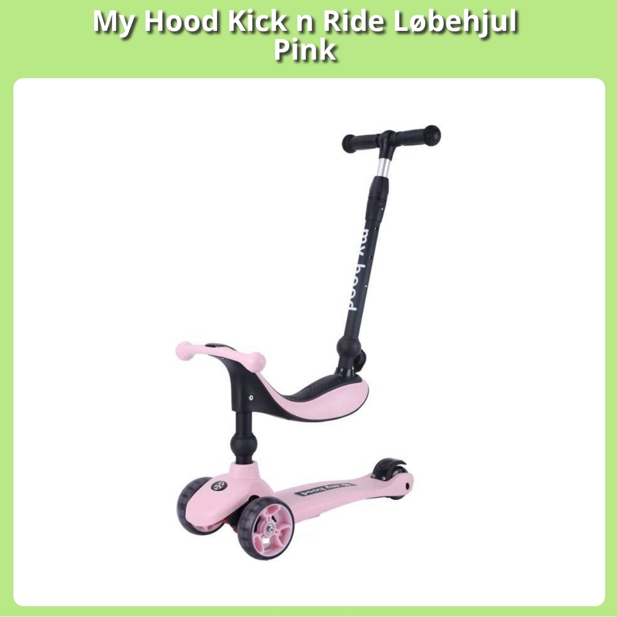 Anmeldelse af My Hood Kick n Ride Løbehjul Pink