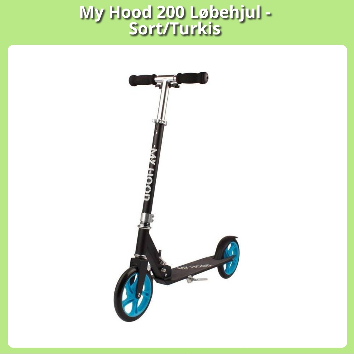Anmeldelse af My Hood 200 Løbehjul - Sort/Turkis
