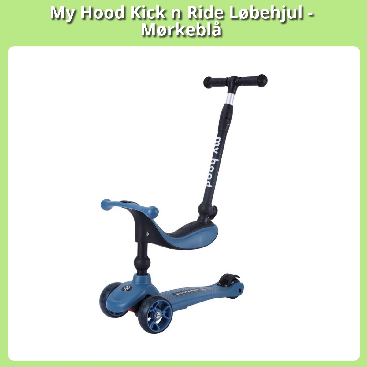 Anmeldelse af My Hood Kick n Ride Løbehjul - Mørkeblå