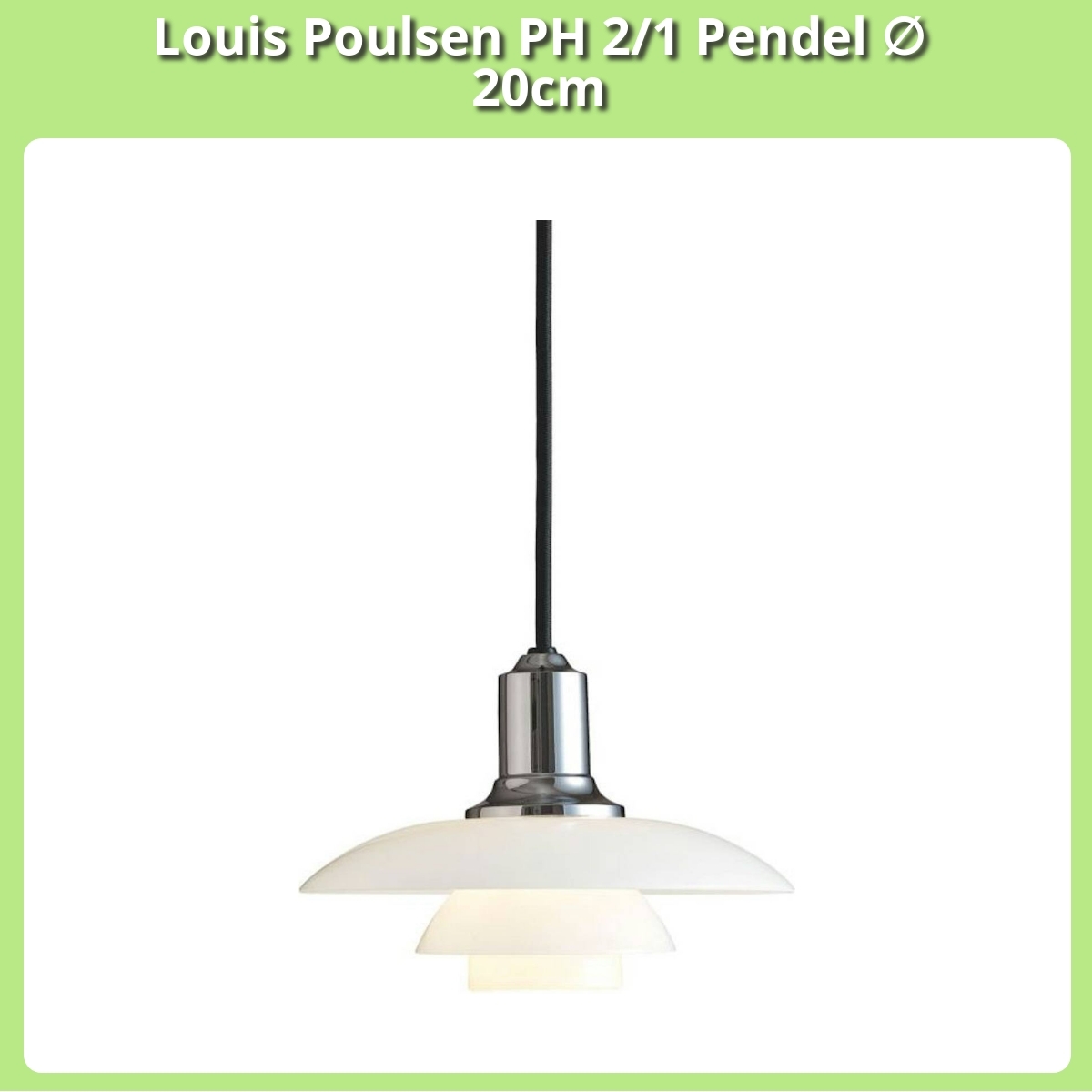 Anmeldelse af Louis Poulsen PH 2/1 Pendel ∅ 20cm