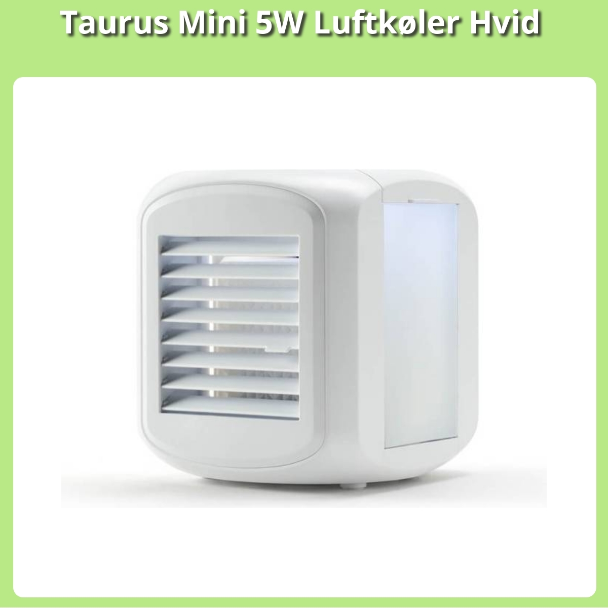 Anmeldelse af Taurus Mini 5W Luftkøler Hvid