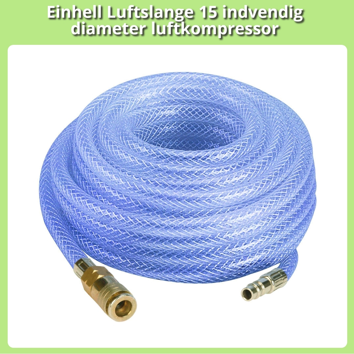 Anmeldelse af Einhell Luftslange 15 indvendig diameter luftkompressor