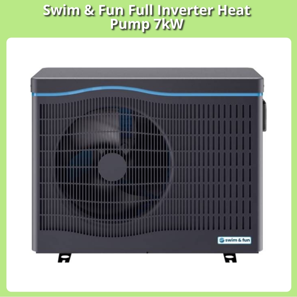 Anmeldelse af Swim & Fun Full Inverter Heat Pump 7kW
