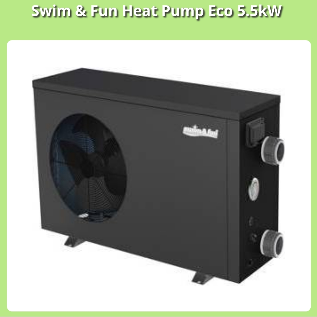 Anmeldelse af Swim & Fun Heat Pump Eco 5.5kW