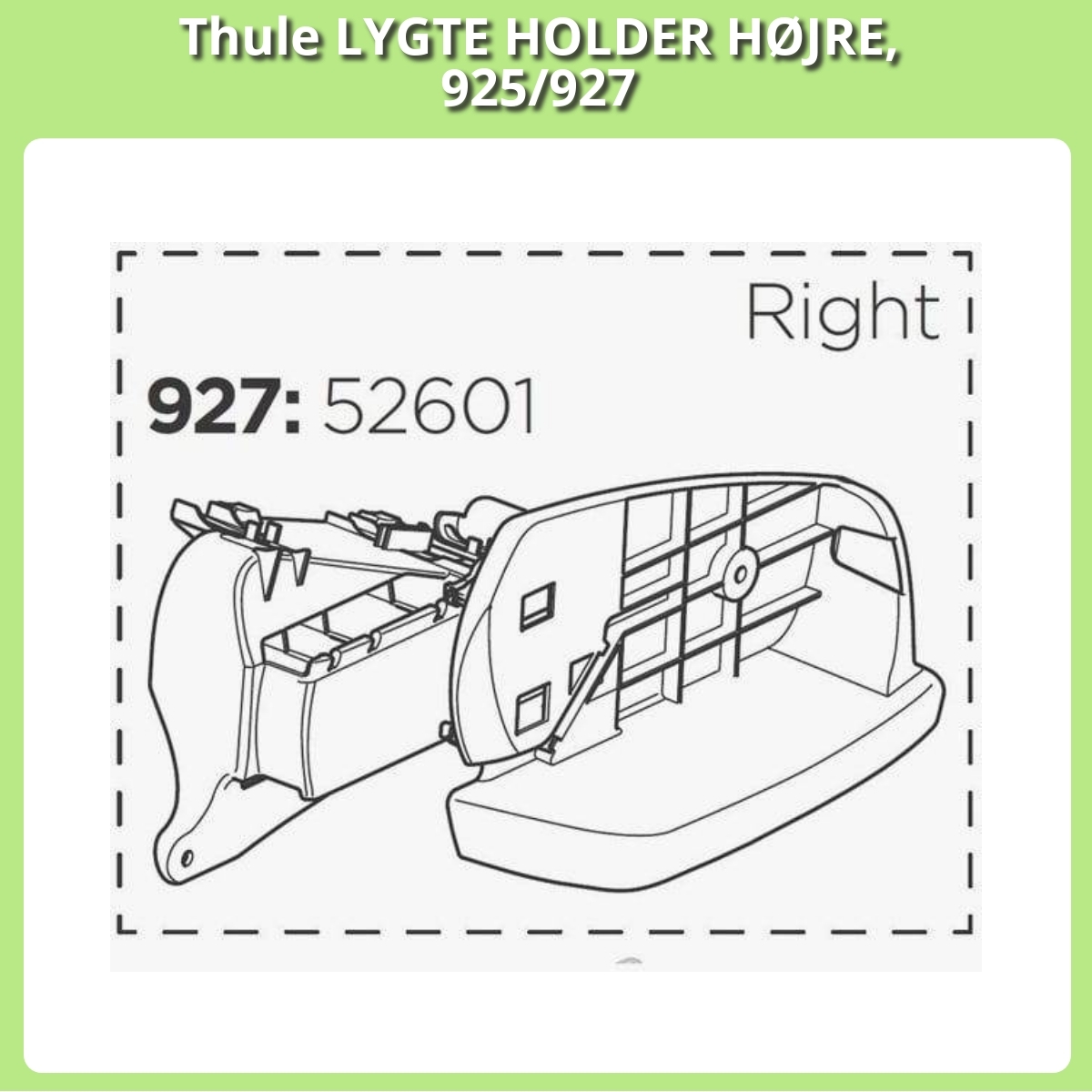 Anmeldelse af Thule LYGTE HOLDER HØJRE, 925/927