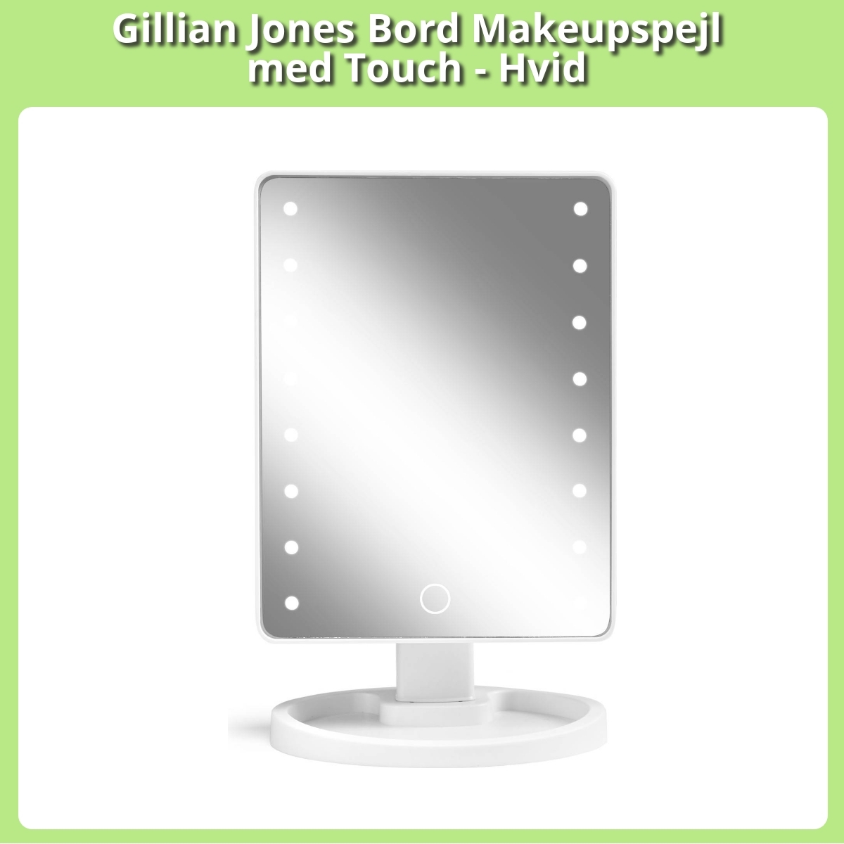 Anmeldelse af Gillian Jones Bord Makeupspejl med Touch - Hvid