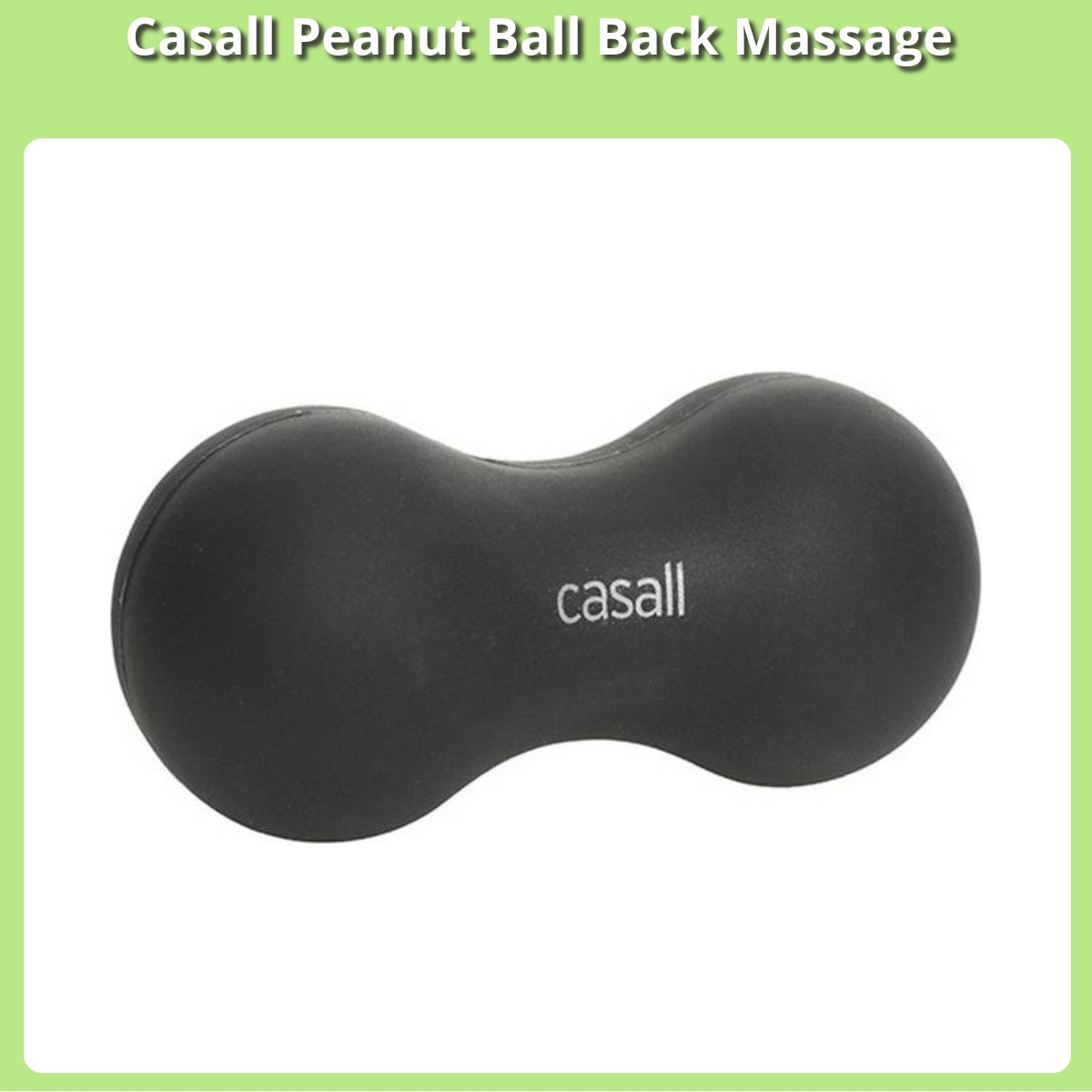 Anmeldelse af Casall Peanut Ball Back Massage