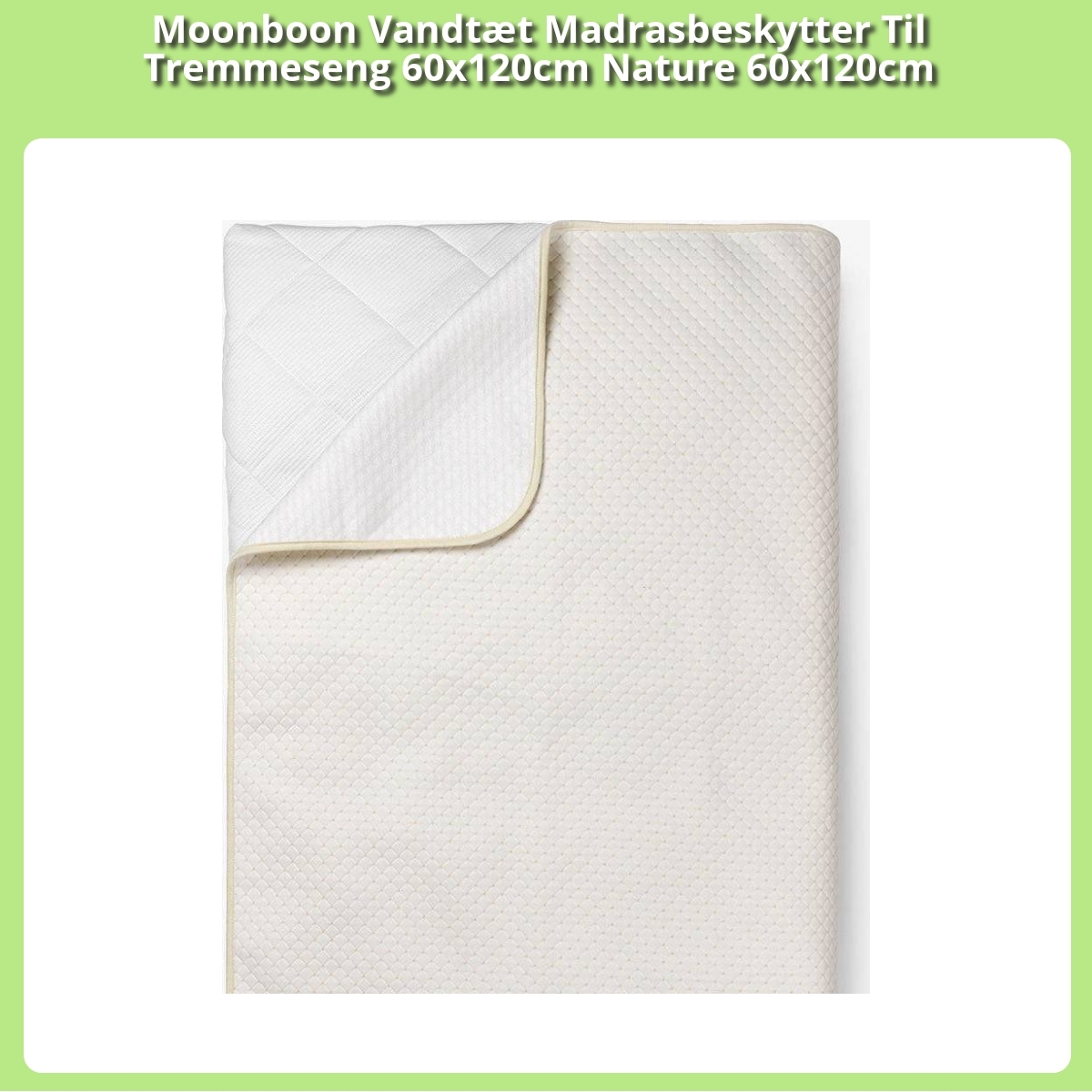 Anmeldelse af Moonboon Vandtæt Madrasbeskytter Til Tremmeseng 60x120cm Nature 60x120cm