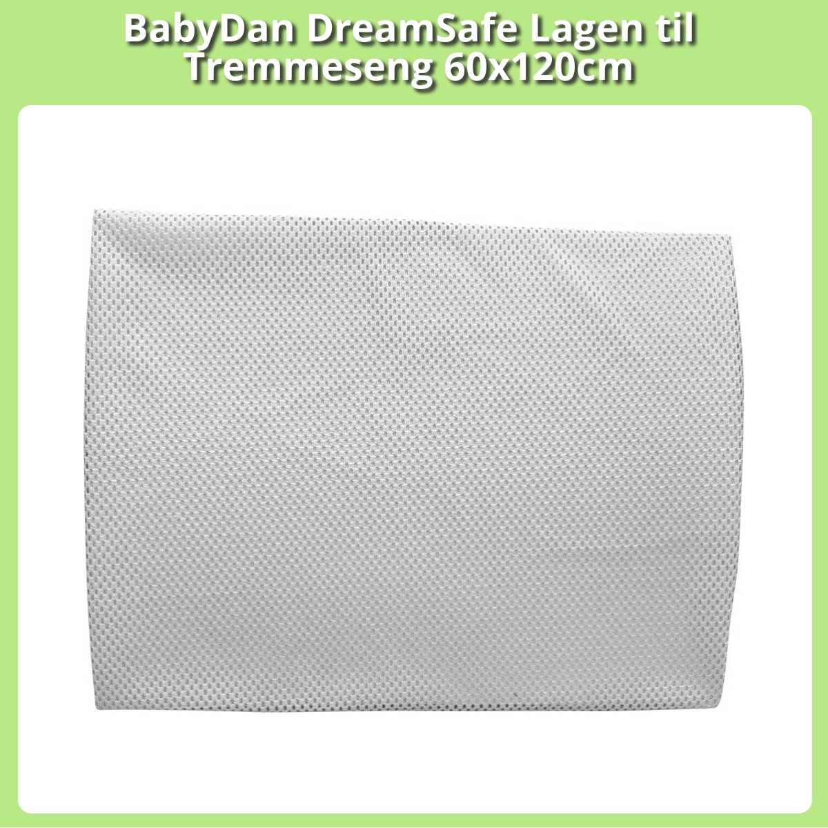 Anmeldelse af BabyDan DreamSafe Lagen til Tremmeseng 60x120cm
