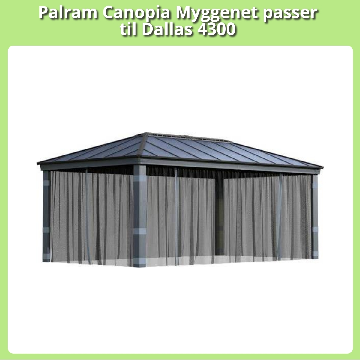 Anmeldelse af Palram Canopia Myggenet passer til Dallas 4300