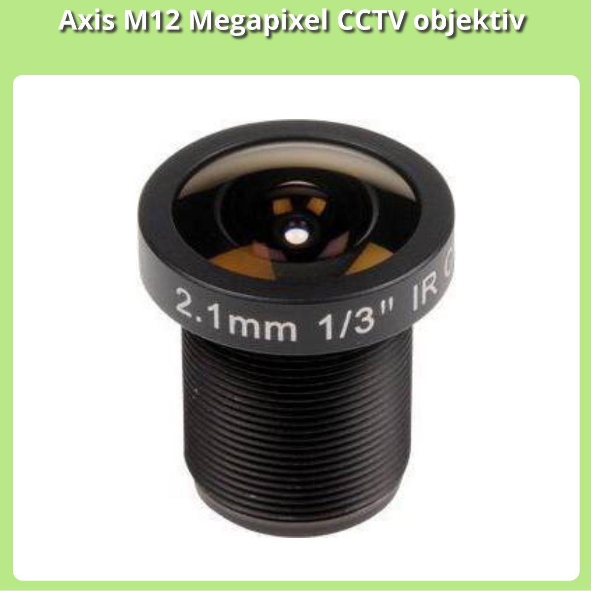 Anmeldelse af Axis M12 Megapixel CCTV objektiv