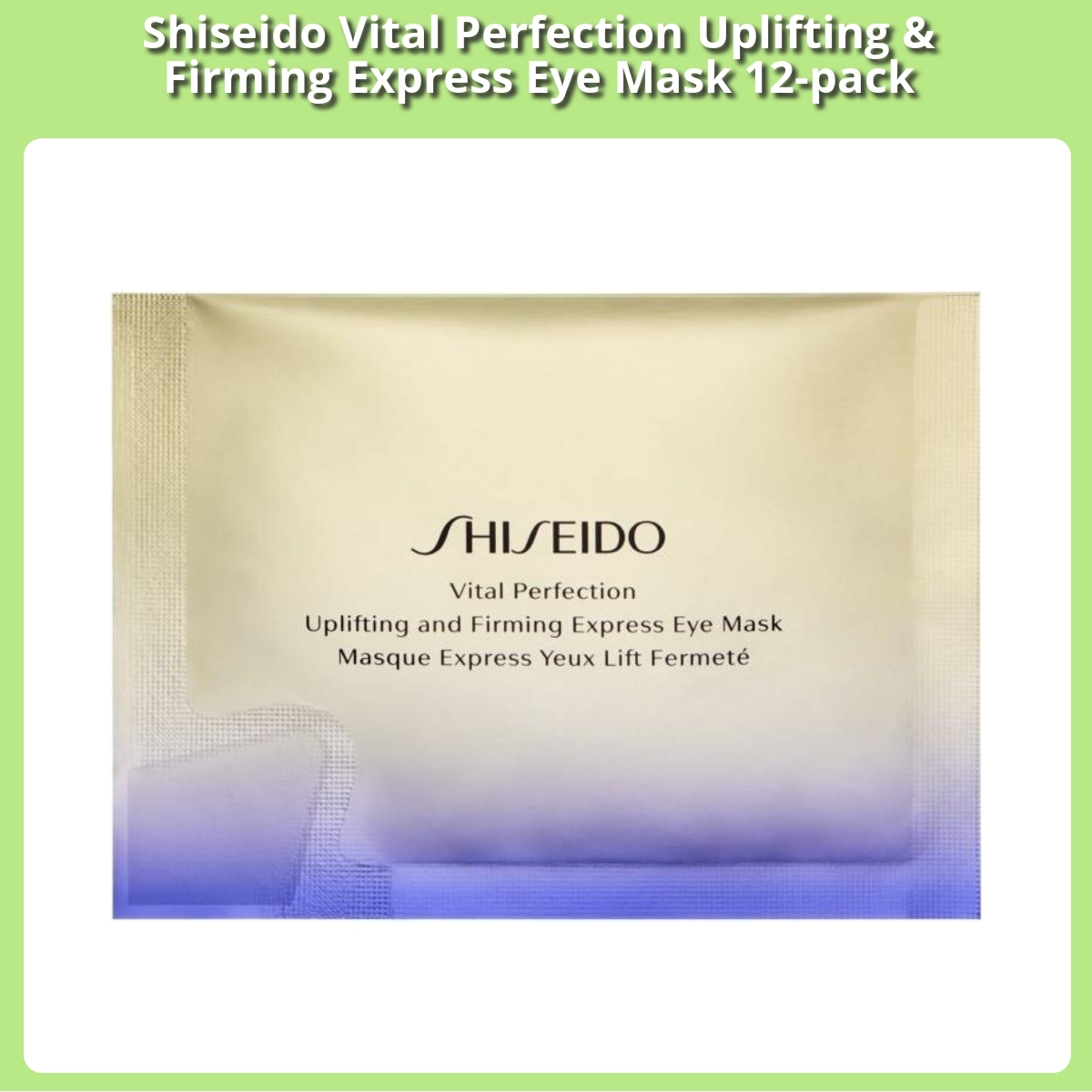 Anmeldelse af Shiseido Vital Perfection Uplifting & Firming Express Eye Mask 12-pack
