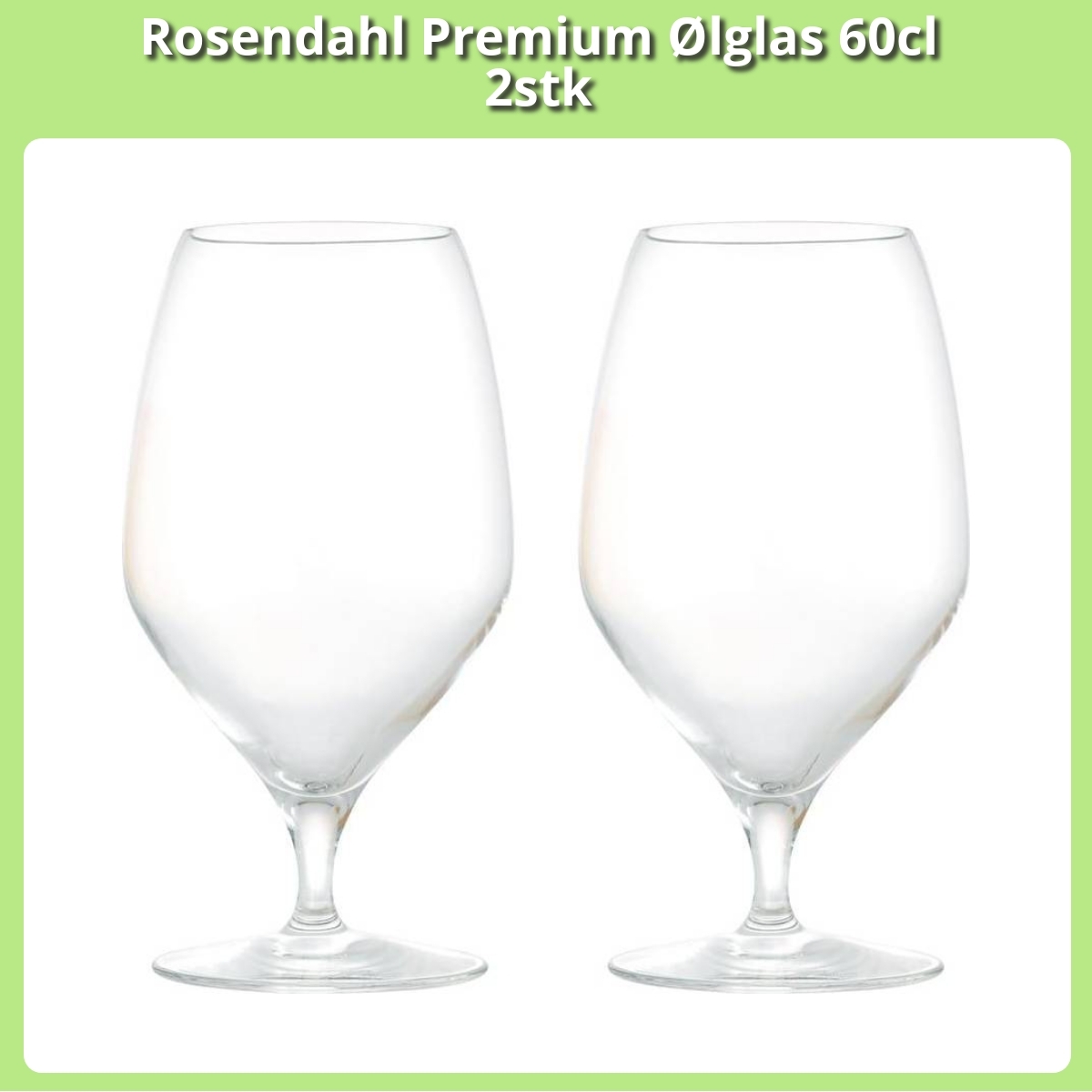 Anmeldelse af Rosendahl Premium Ølglas 60cl 2stk