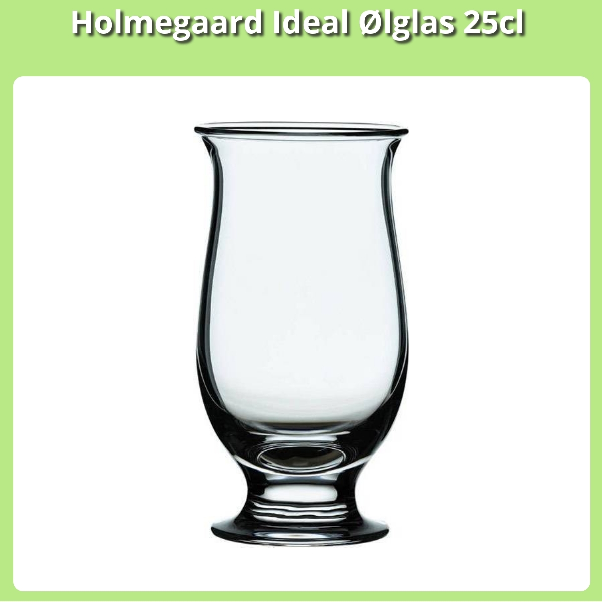 Anmeldelse af Holmegaard Ideal Ølglas 25cl