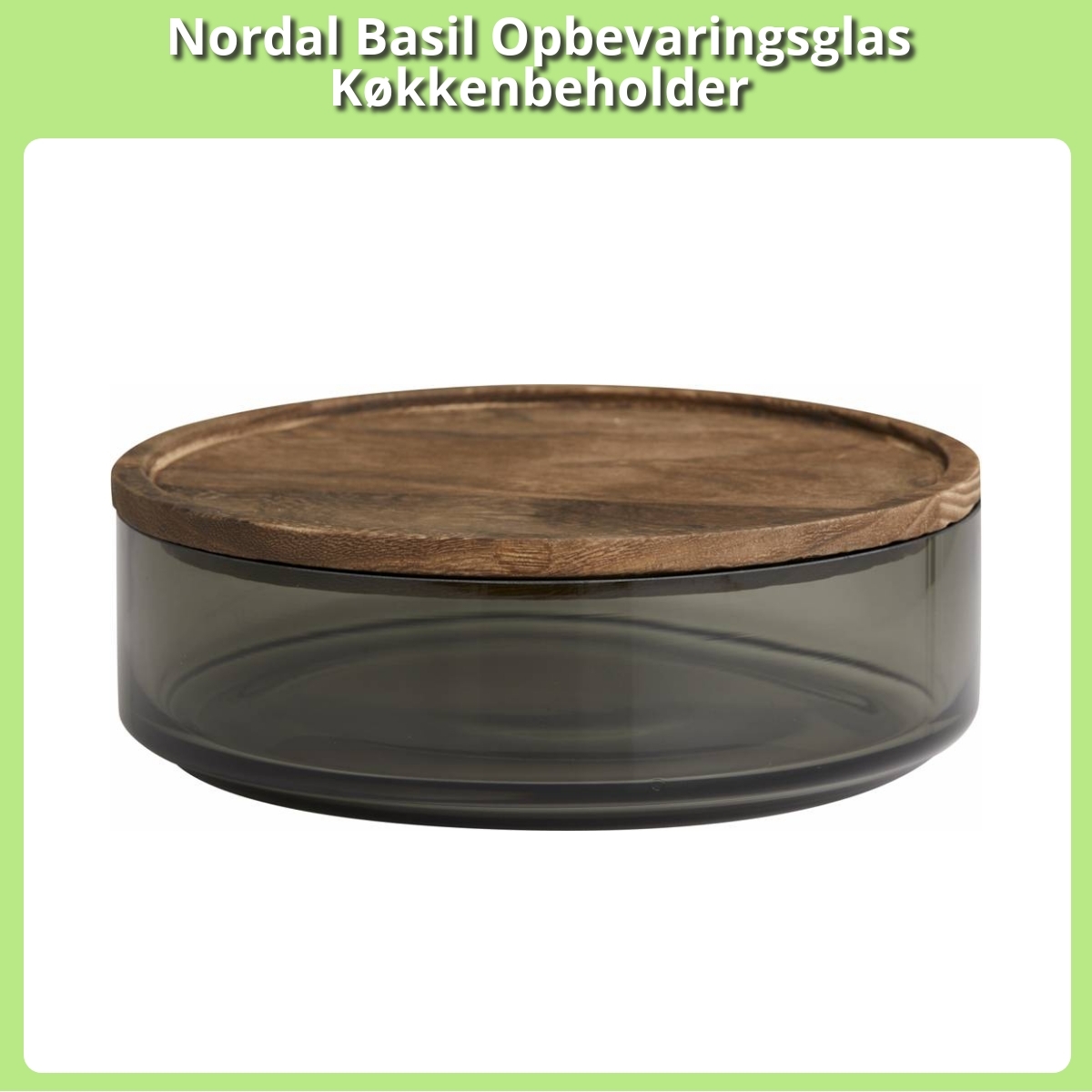 Anmeldelse af Nordal Basil Opbevaringsglas Køkkenbeholder