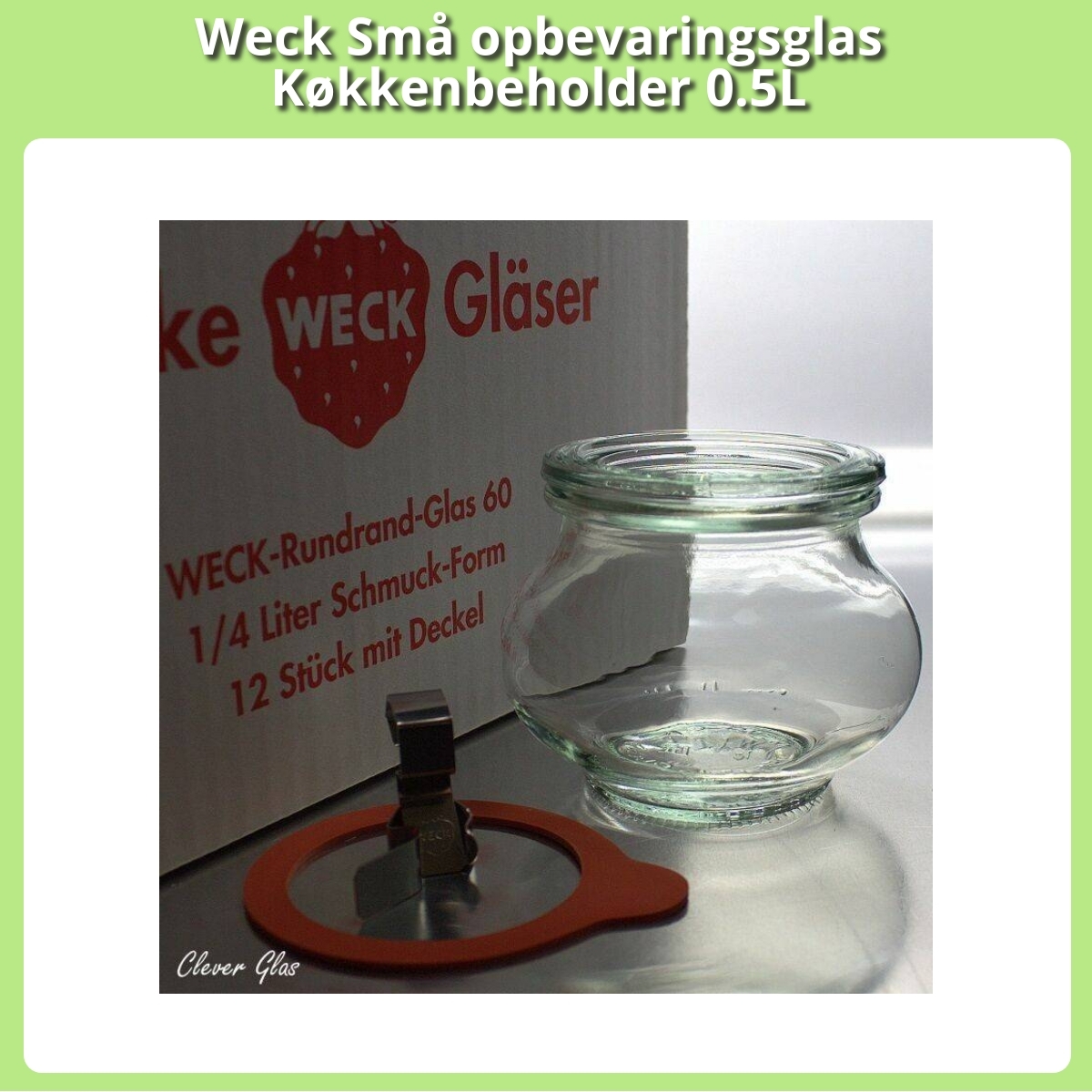 Anmeldelse af Weck Små opbevaringsglas Køkkenbeholder 0.5L