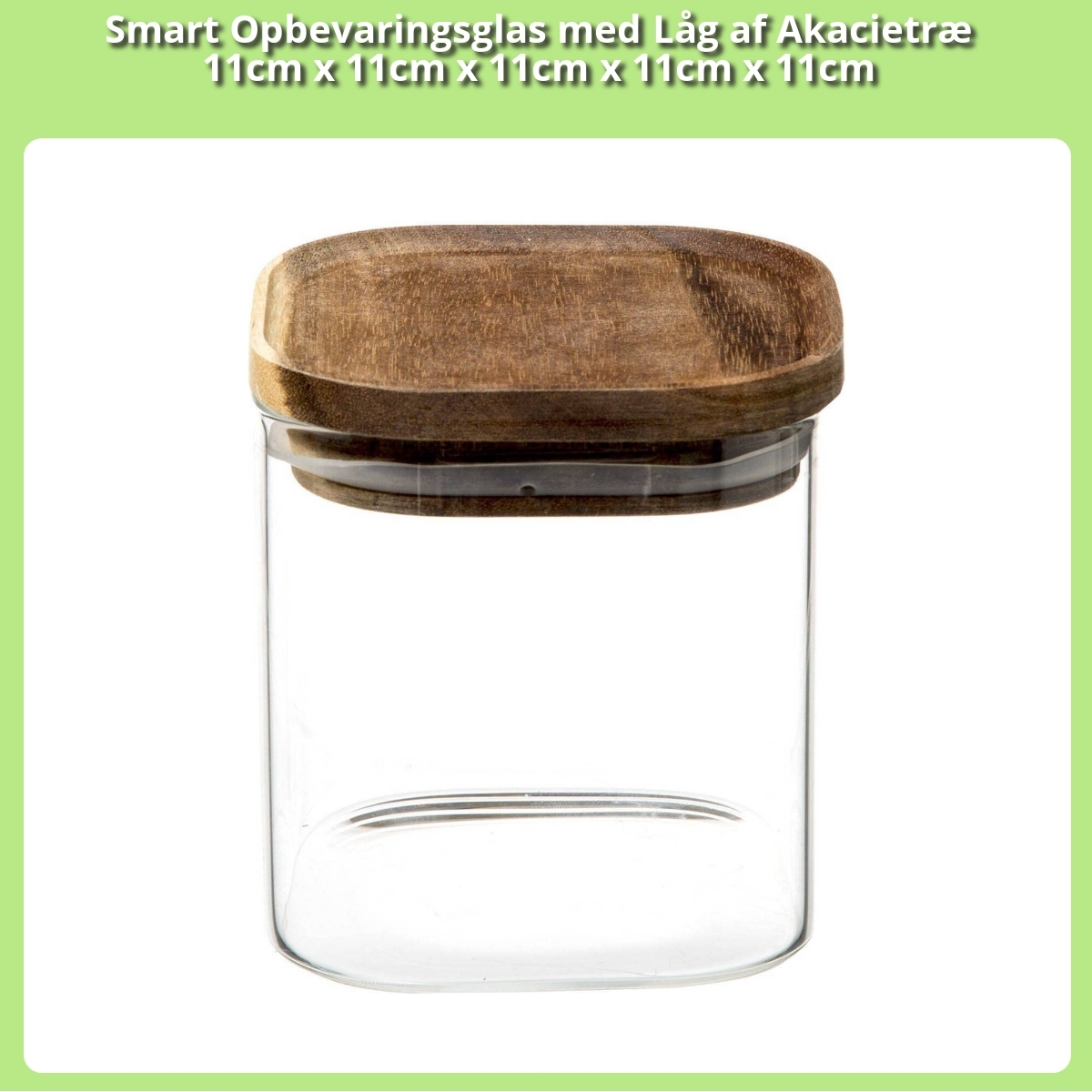 Anmeldelse af Smart Opbevaringsglas med Låg af Akacietræ 11cm x 11cm x 11cm x 11cm x 11cm