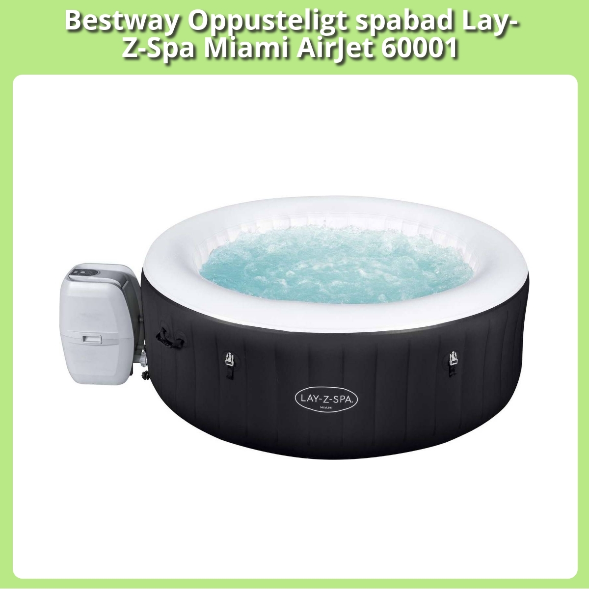 Anmeldelse af Bestway Oppusteligt spabad Lay-Z-Spa Miami AirJet 60001