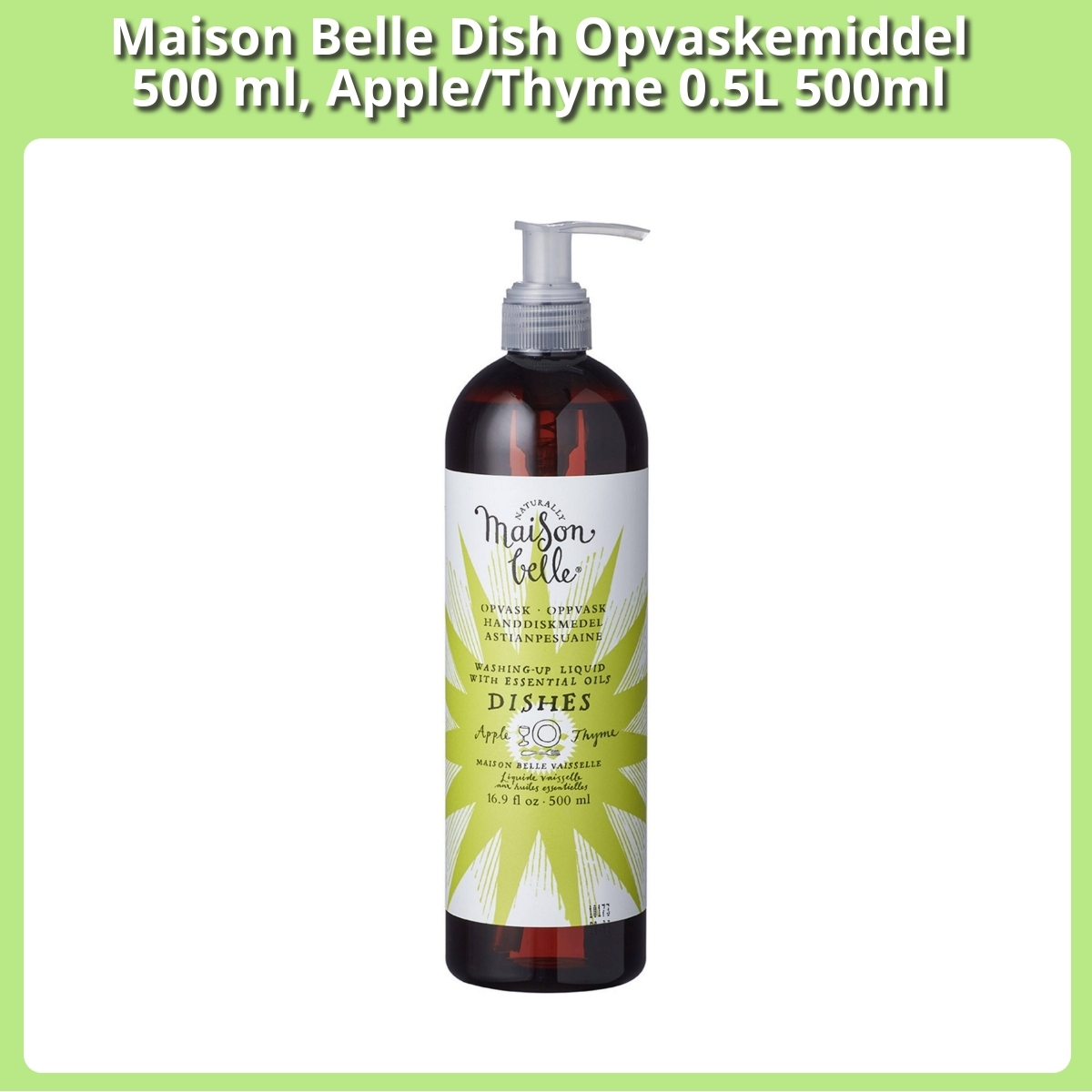 Anmeldelse af Maison Belle Dish Opvaskemiddel 500 ml, Apple/Thyme 0.5L 500ml