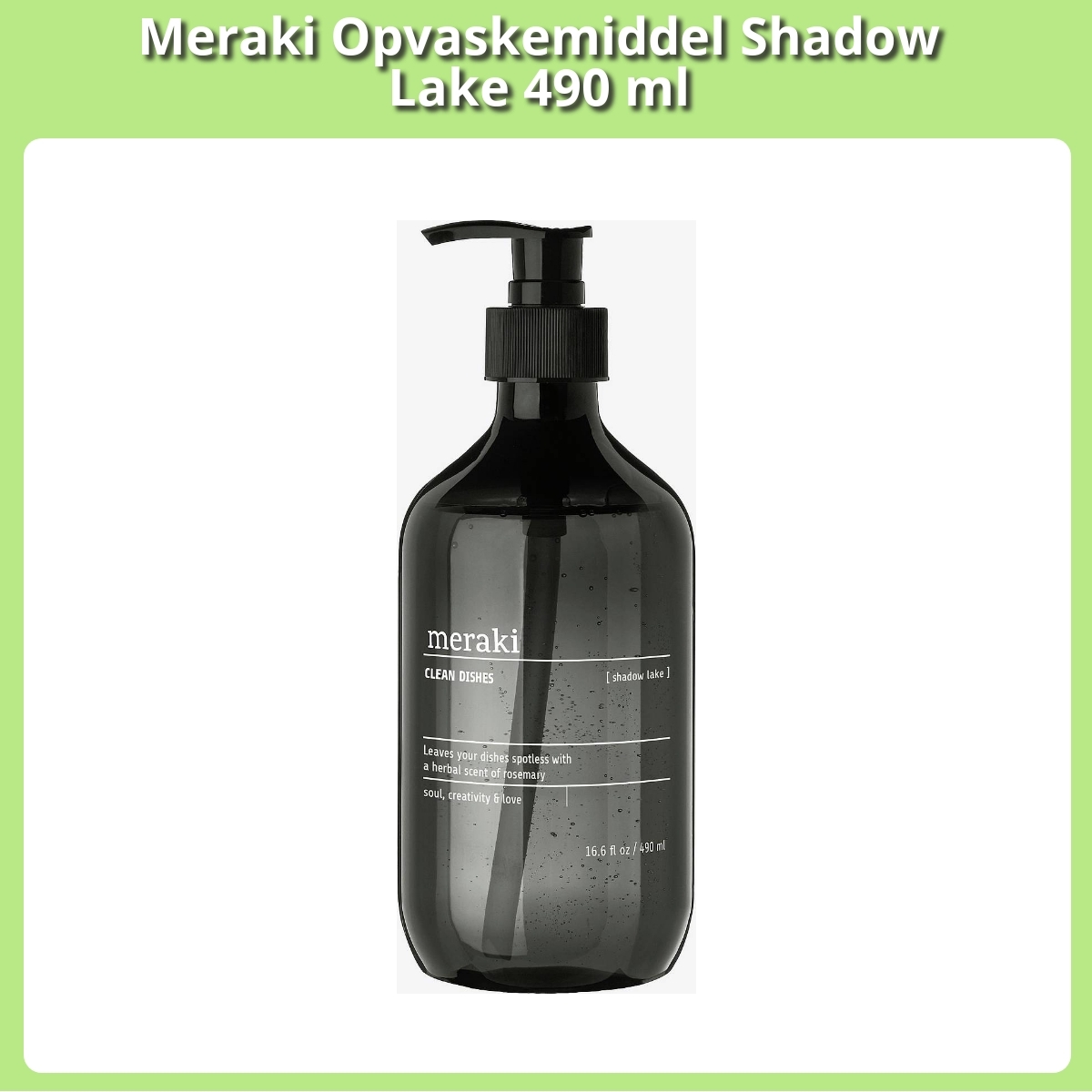 Anmeldelse af Meraki Opvaskemiddel Shadow Lake 490 ml