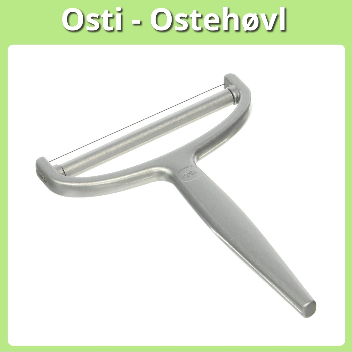 Anmeldelse af Osti - Ostehøvl