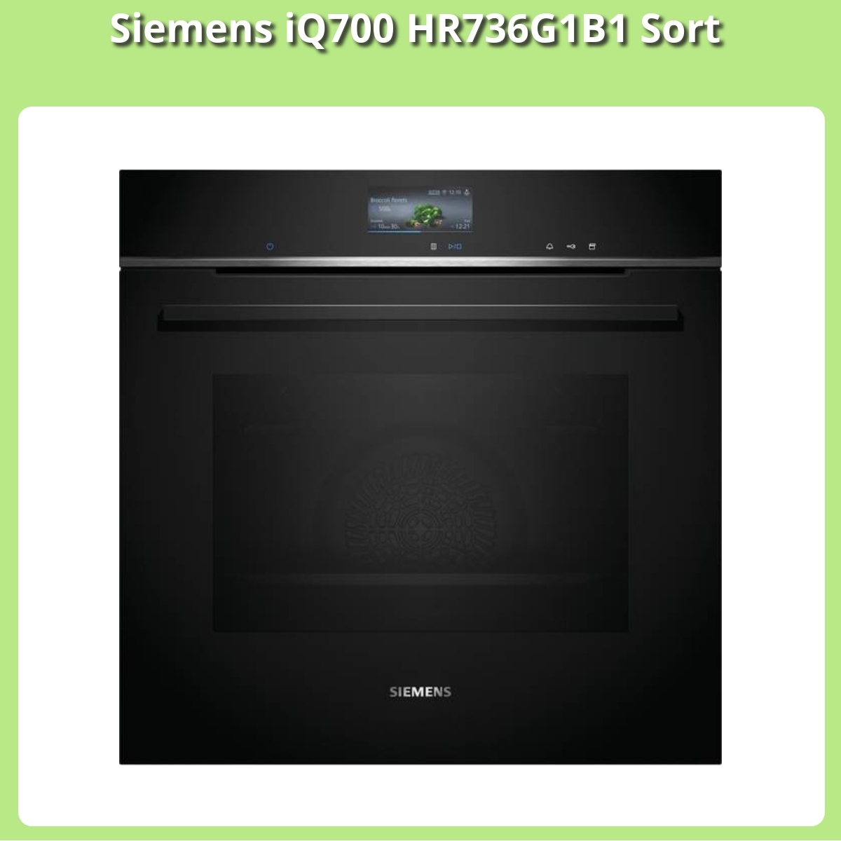 Anmeldelse af Siemens iQ700 HR736G1B1 Sort