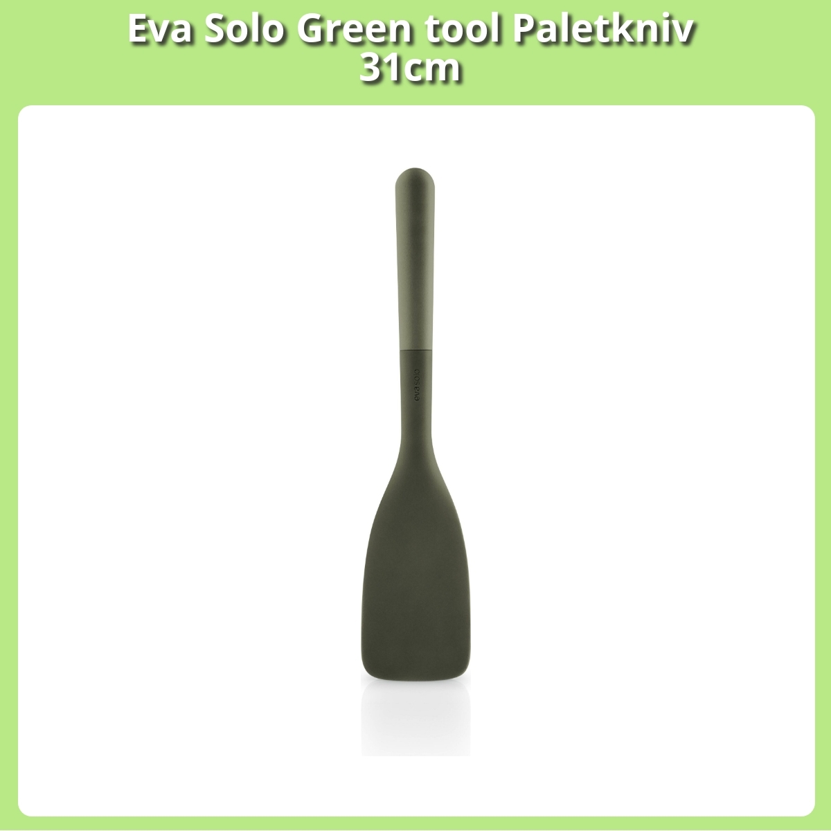 Anmeldelse af Eva Solo Green tool Paletkniv 31cm