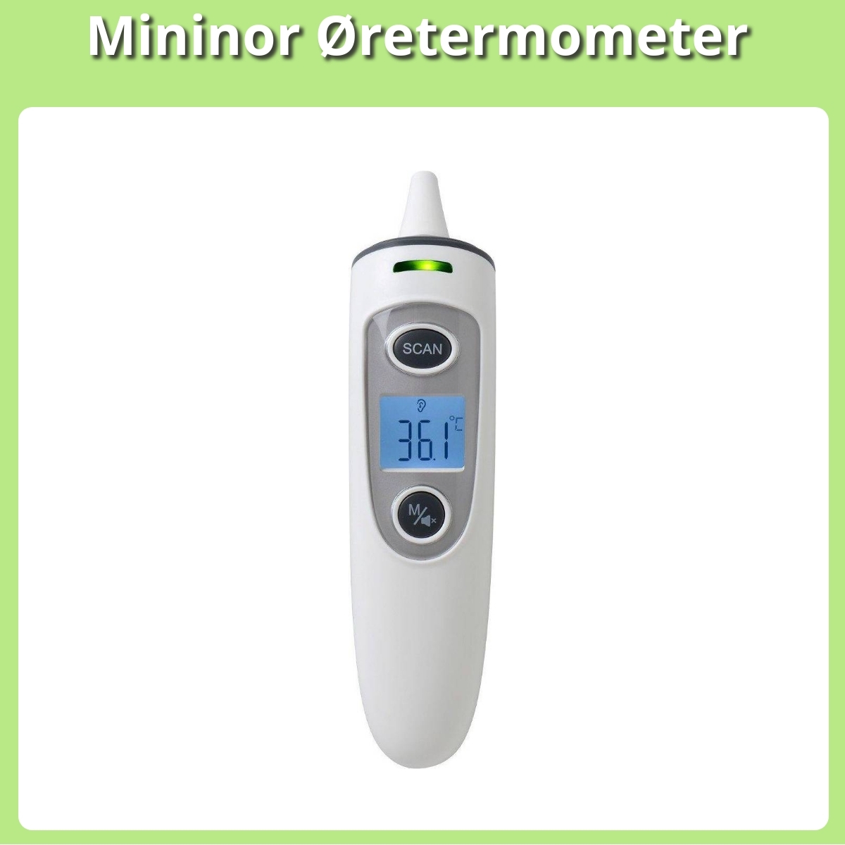 Anmeldelse af Mininor Øretermometer