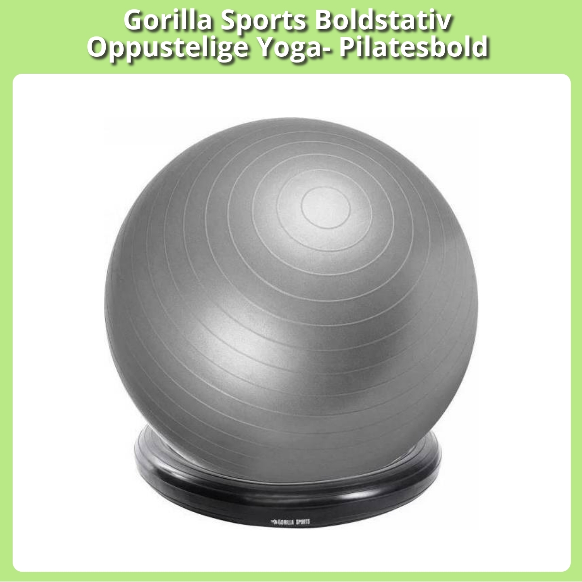 Anmeldelse af Gorilla Sports Boldstativ Oppustelige Yoga- Pilatesbold